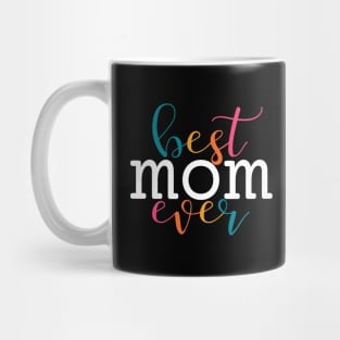 Best Mom Ever Mug